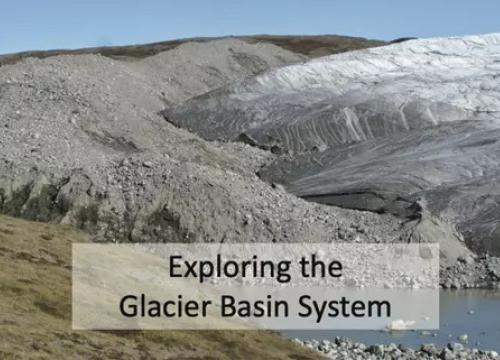 A picture of Exploring the Glacier Basin System