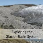 A picture of Exploring the Glacier Basin System