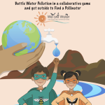 Cartoon graphic of a young girl and boy dressed as superheros and the text "BE A WATER ECOSYSTEM HERO! Battle Water Pollution in a collaborative game and get outside to Find a Pollinator"